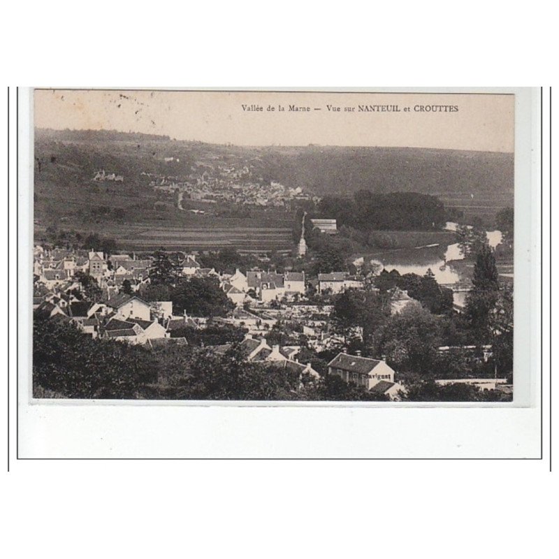 Vallée de la Marne - vue sur NANTEUIL et CROUTTES  -  très bon état