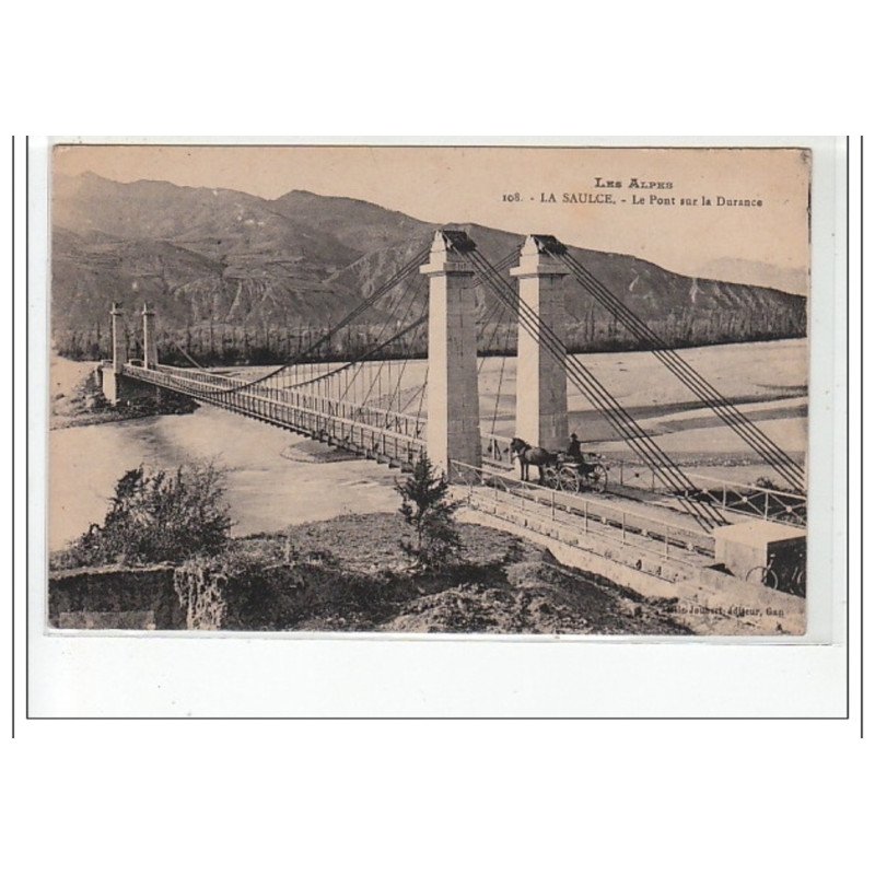 LA SAULCE - Pont sur la Durance -  très bon état