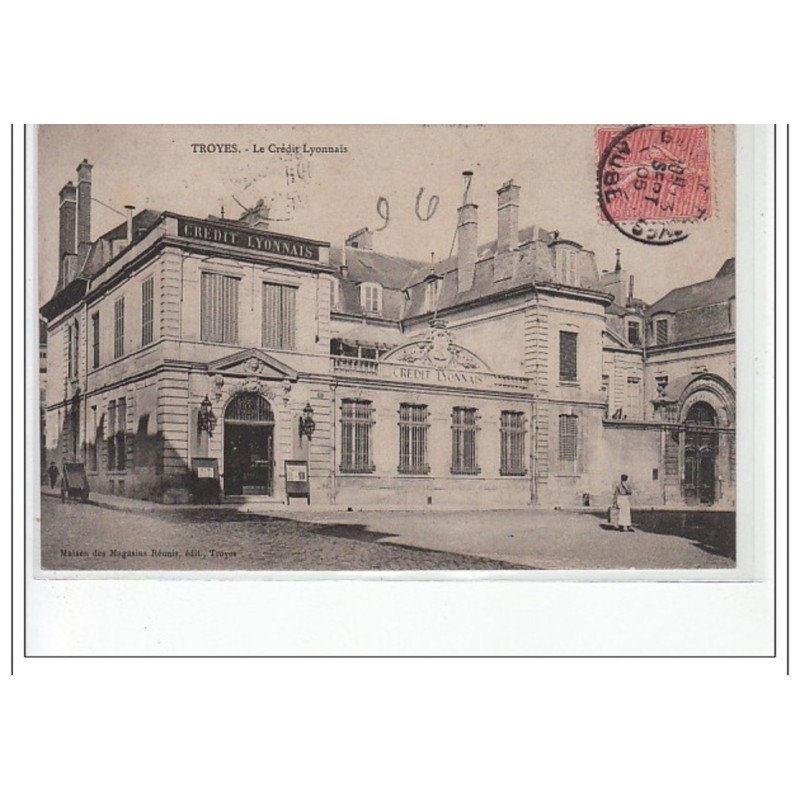 TROYES - Le Crédit Lyonnais - très bon état