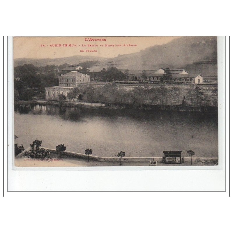 AUBIN-LE-GUA - Le bassin et mines des aciéries de France - très bon état