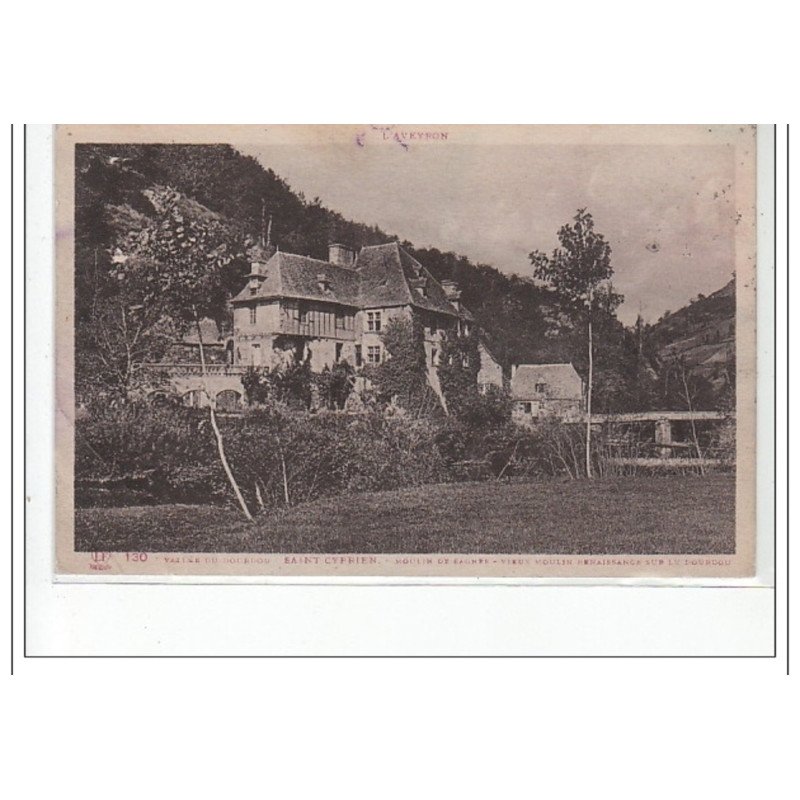 SAINT CYPRIEN - Moulin de Sagnès sur le Dourdou - très bon état