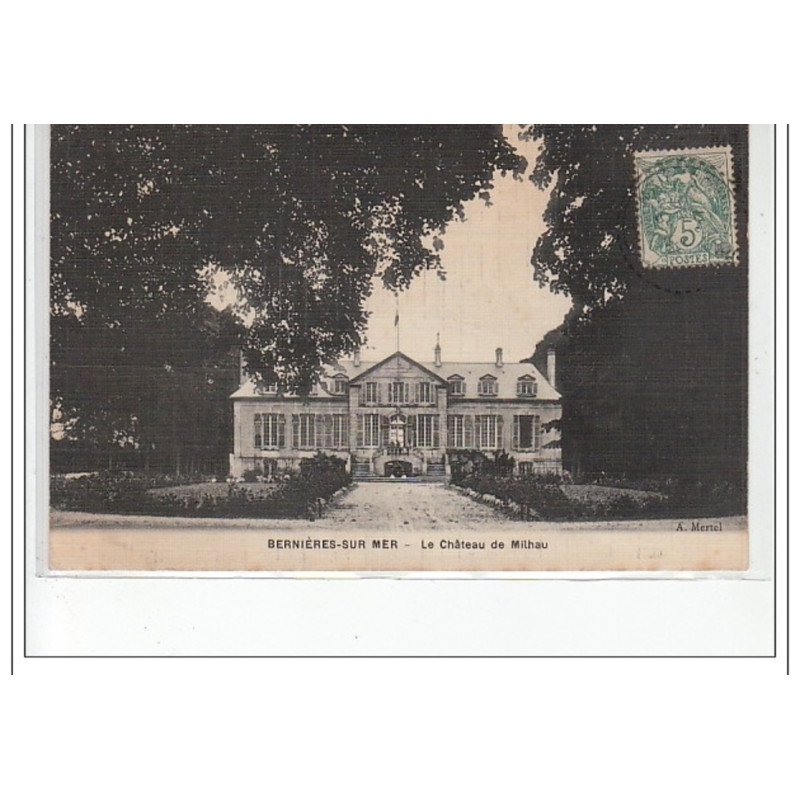 BERNIERES SUR MER - Le château de Milhau - très bon état