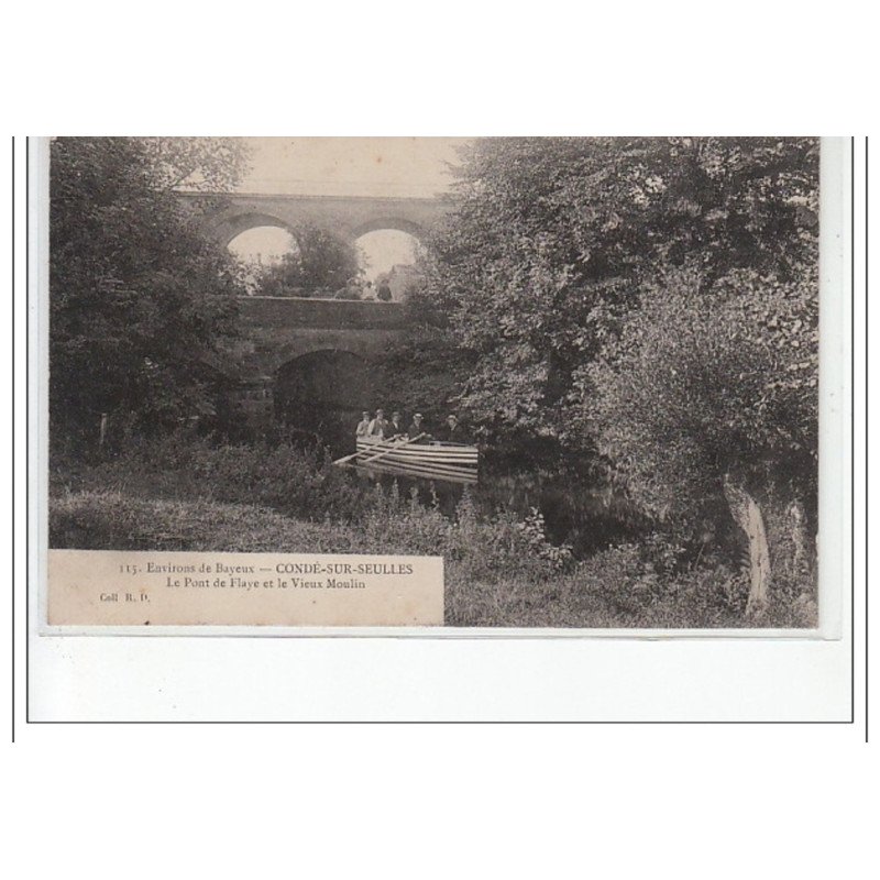 Environs de BAYEUX - CONDE SUR SEULLES - Le pont de Flaye et le Vieux Moulin - très bon état