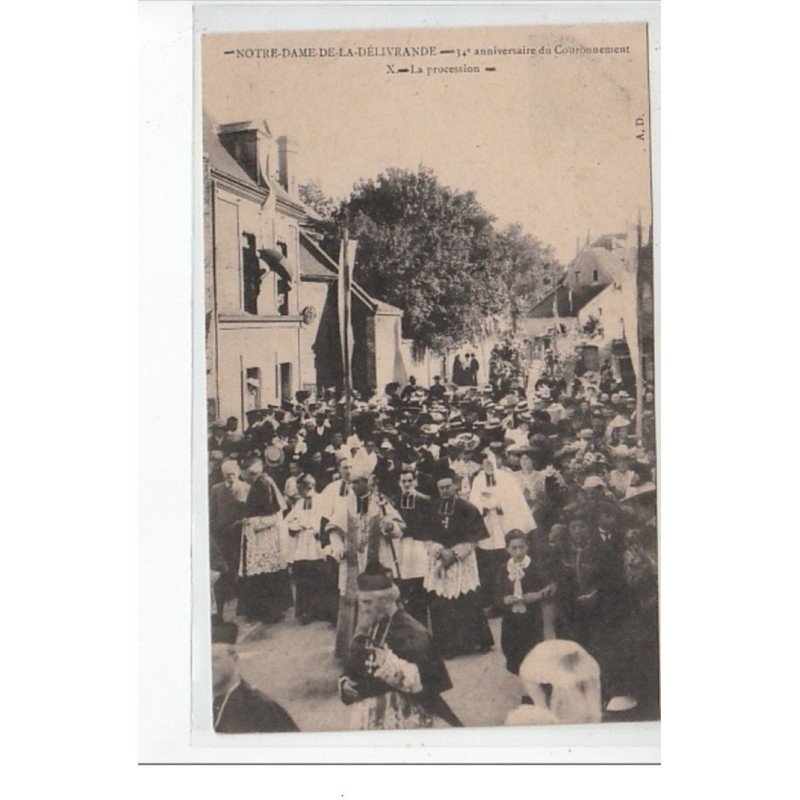 NOTRE-DAME DE LA DELIVRANDE - 34ème anniversaire du couronnement - la procession - très bon état