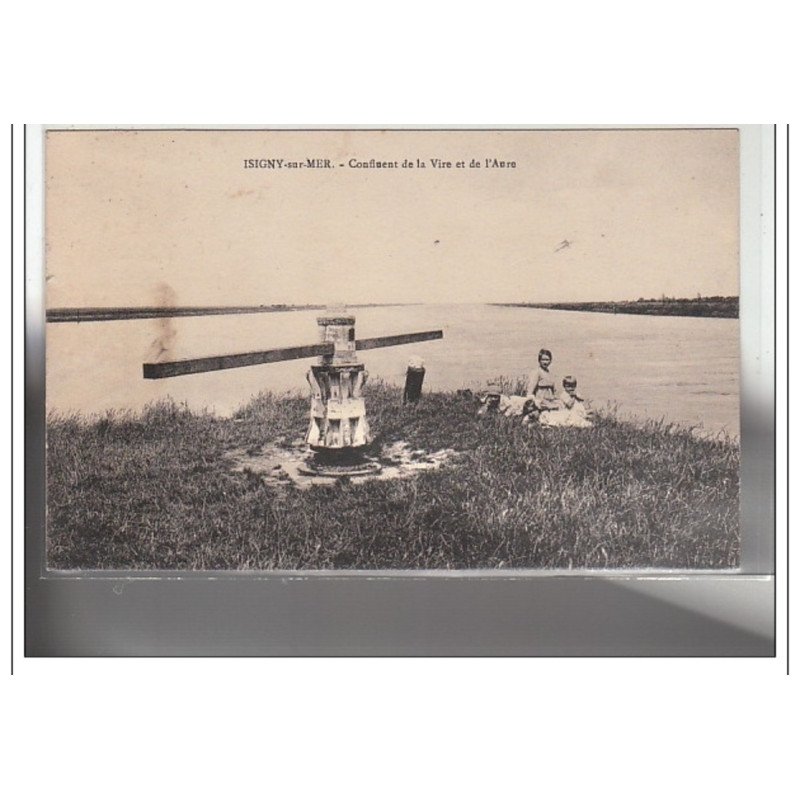 ISIGNY SUR MER - Confluent de la Vire et de l'Aure - très bon état