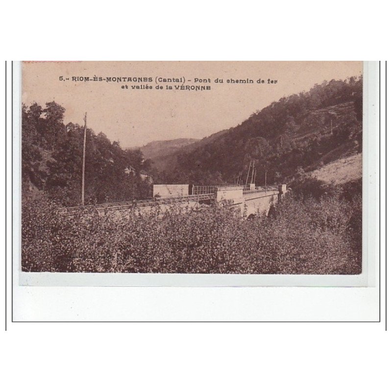 RIOM-ES-MONTAGNE - Pont du chemin de fer et vallée de la VERONNE - très bon état RIOM-ES-MONTAGNE - Pont du chemin de fer et vallée de la VERONNE - très bon état