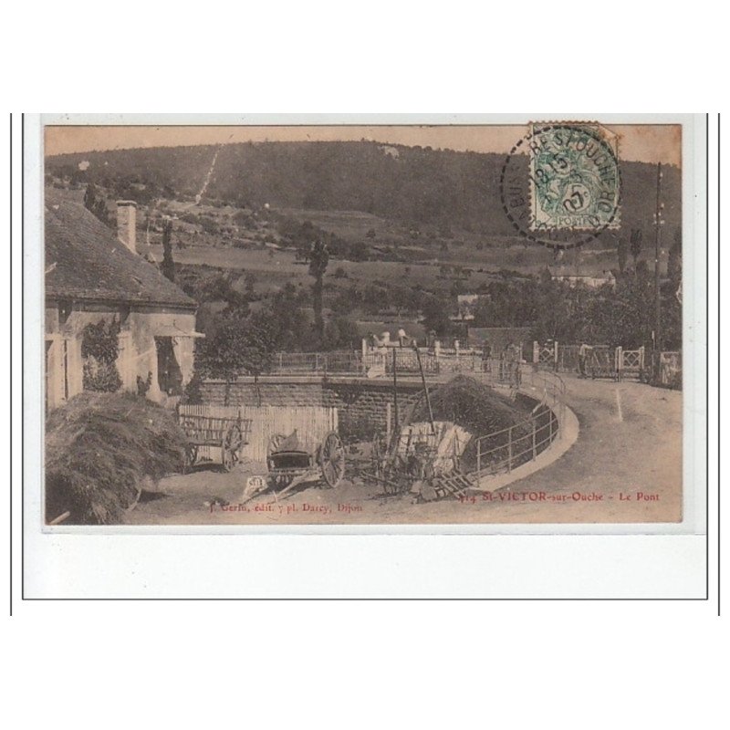 SAINT VICTOR SUR OUCHE - Le pont - très bon état SAINT VICTOR SUR OUCHE - Le pont - très bon état