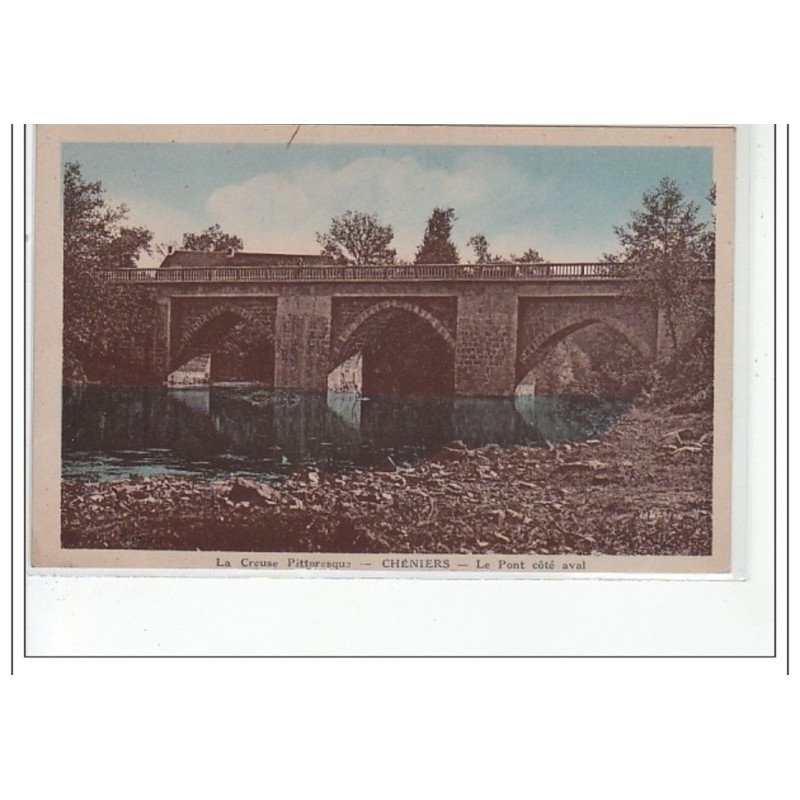 CHENIERS - Le pont côté aval - très bon état CHENIERS - Le pont côté aval - très bon état
