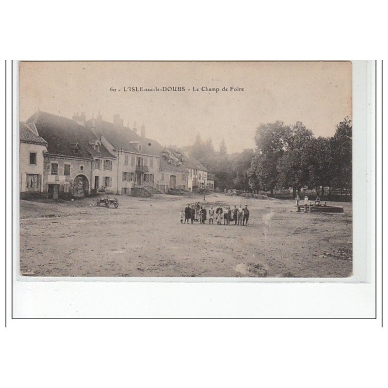 ISLE SUR LE DOUBS - Le champ de foire - très bon état