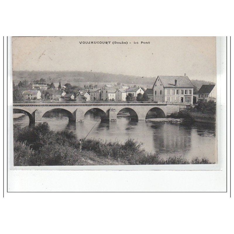 VOUJAUCOURT - le Pont - très bon état