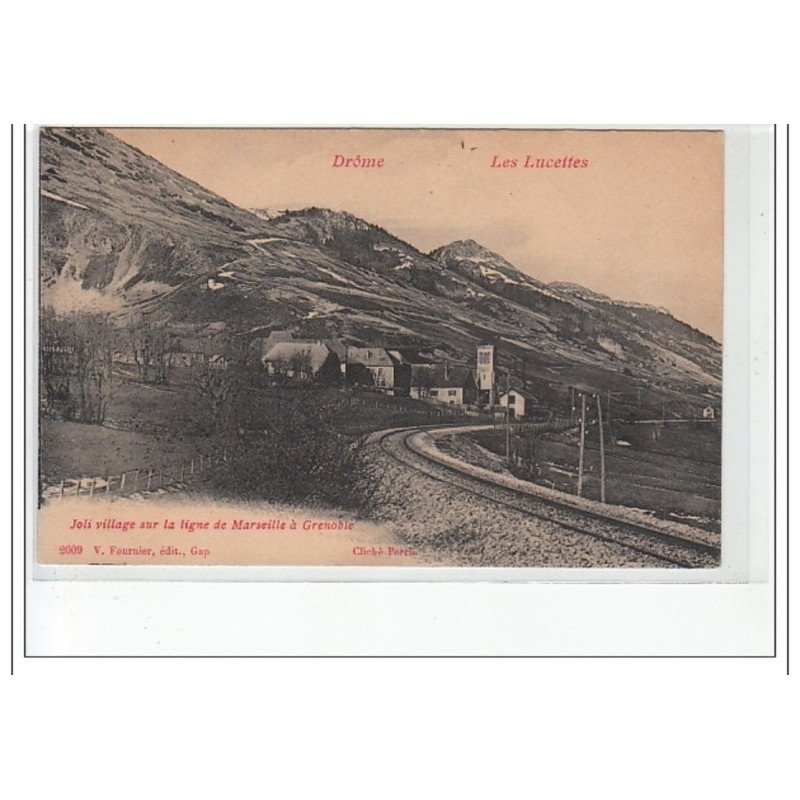 LES LUCETTES - Joli village sur la ligne de Marseille à Grenoble - très bon état