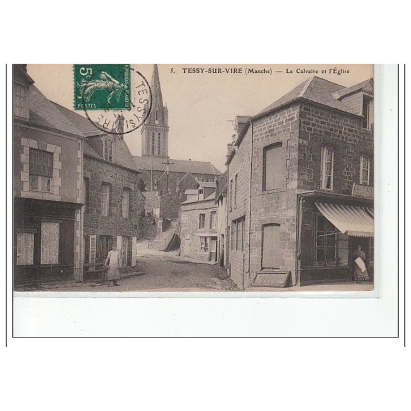 TESSY SUR VIRE - le calvaire et l'église - très bon état