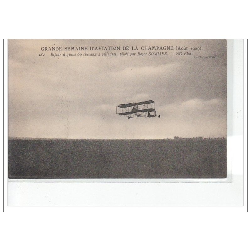 GRANDE SEMAINE D'AVIATION DE LA CHAMPAGNE  Aout 1909 - Biplan à queue piloté par Roger Sommer - très bon état