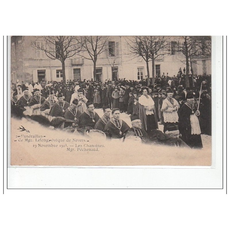 NEVERS - Funérailles de Mgr Lelong, évêque de Nevers 1903 - les Chanoines, Mgr Péchenard - très bon état