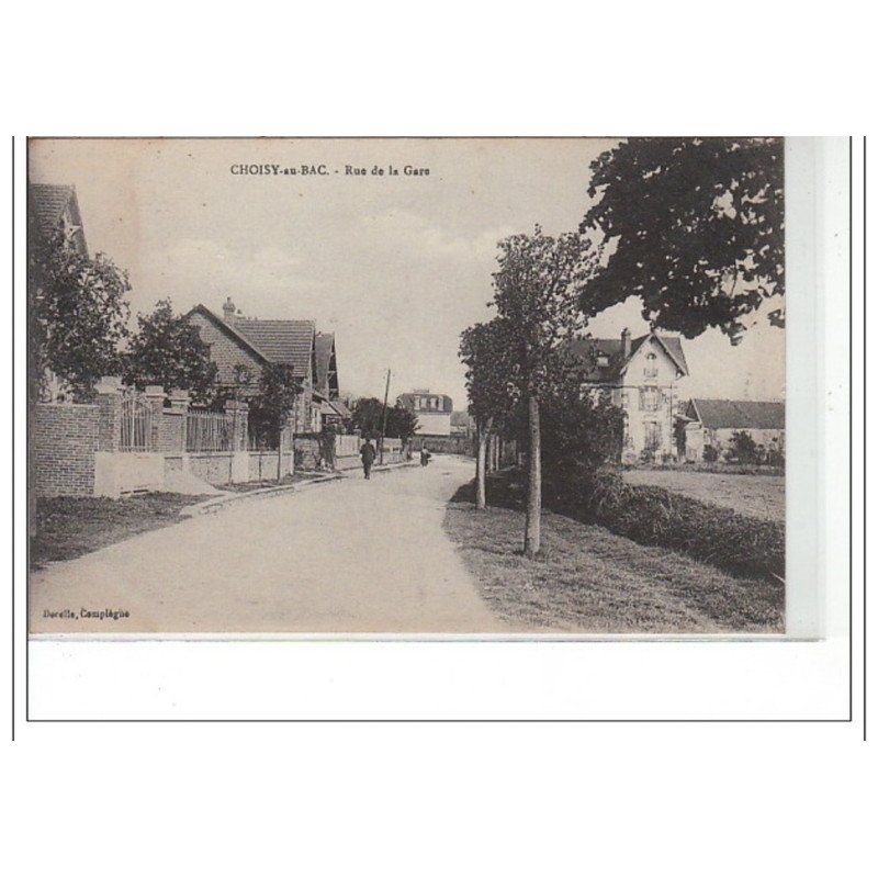 CHOISY AU BAC - Rue de la gare - très bon état