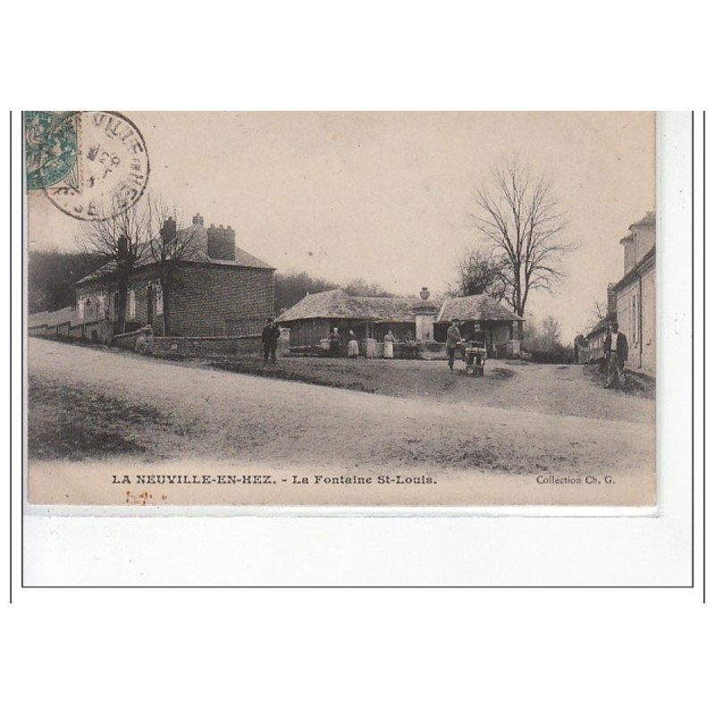 LA NEUVILLE EN HEZ - La fontaine Saint-Louis - très bon état