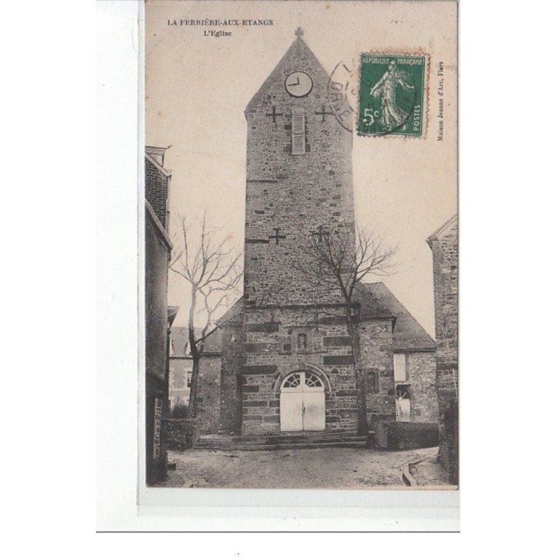 LA FERRIERE AUX ETANGS - L'église - très bon état
