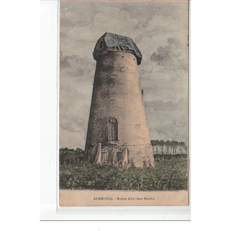 AUDRUICQ - Ruines d'un Vieux Moulin - très bon état