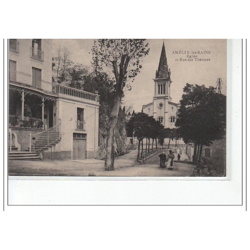 AMELIE LES BAINS - Eglise et rue des Thermes - très bon état