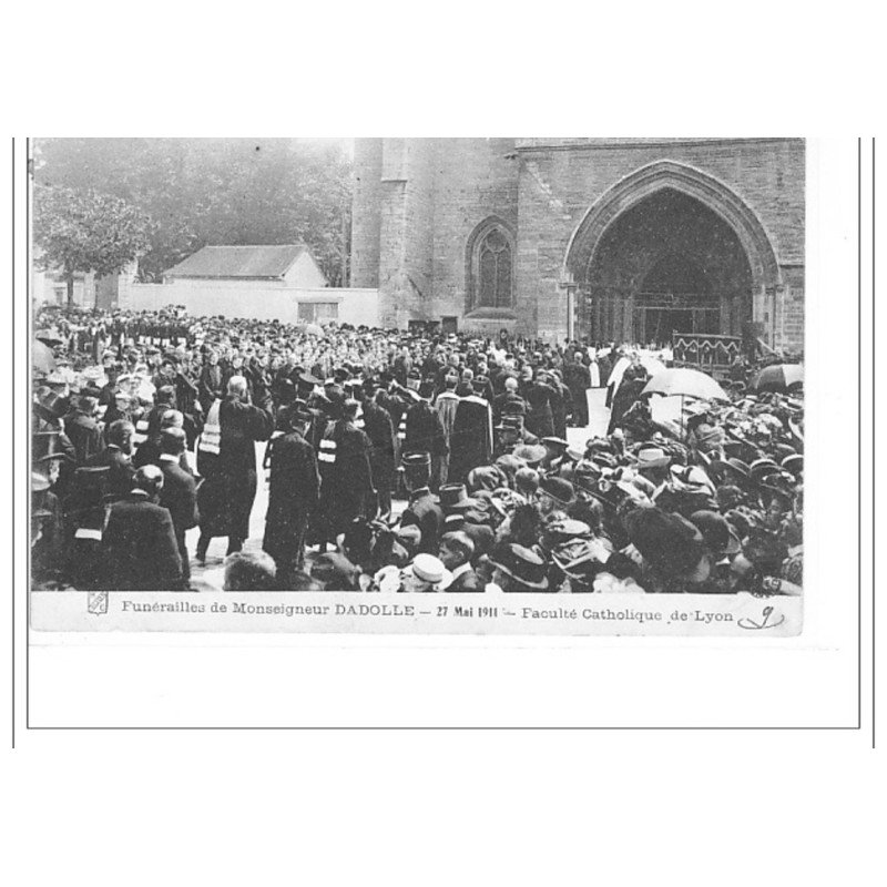 LYON - Funérailles de Mgr Dadolle - 27 Mai 1911 - Faculté Catholique de Lyon -  très bon état