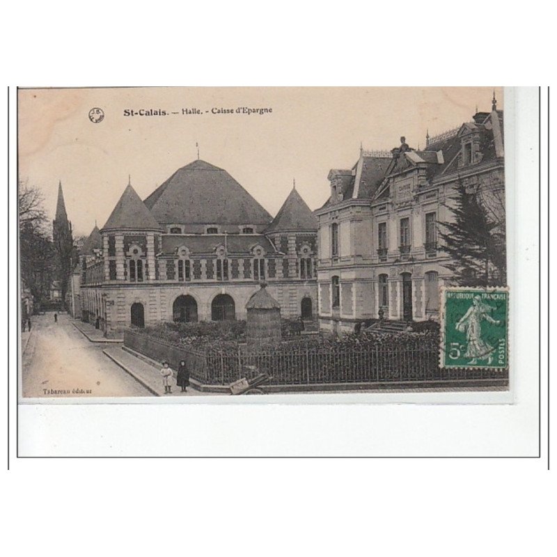 SAINT CALAIS - Halle - Caisse d'Epargne - très bon état