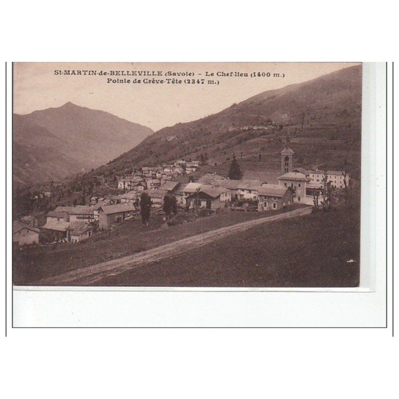 SAINT MARTIN DE BELLEVILLE - Le chef-lieu - pointe de Crève-Tête - très bon état