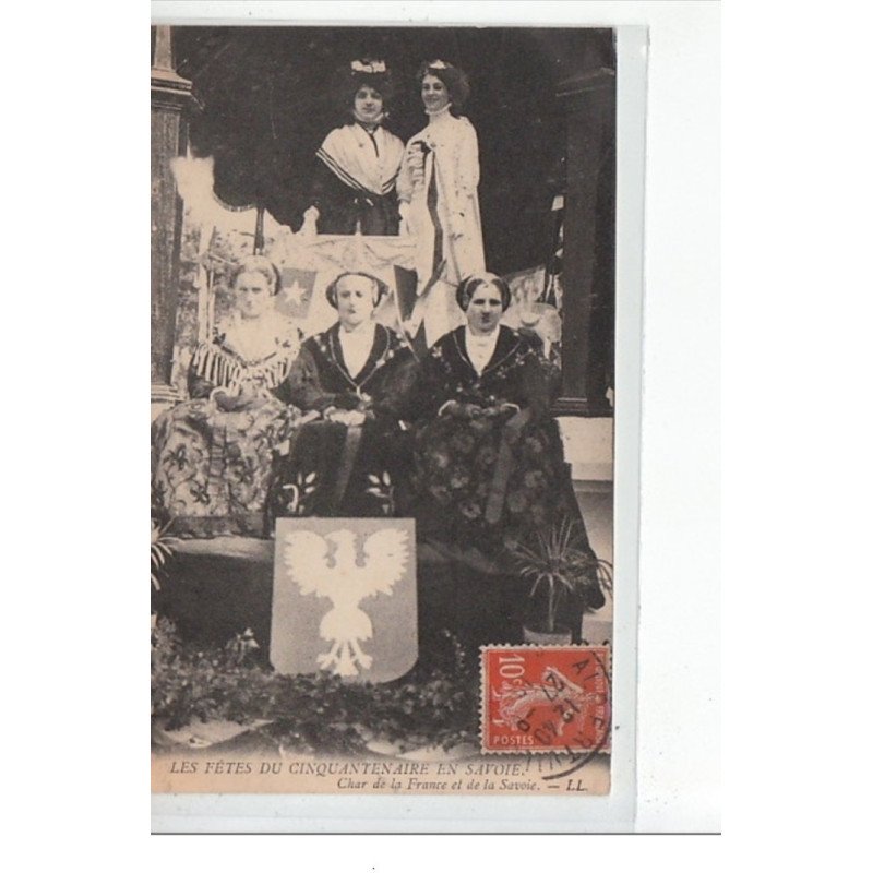 FETES DU CINQUANTENAIRE EN SAVOIE - Char de la France et de la Savoie - très bon état