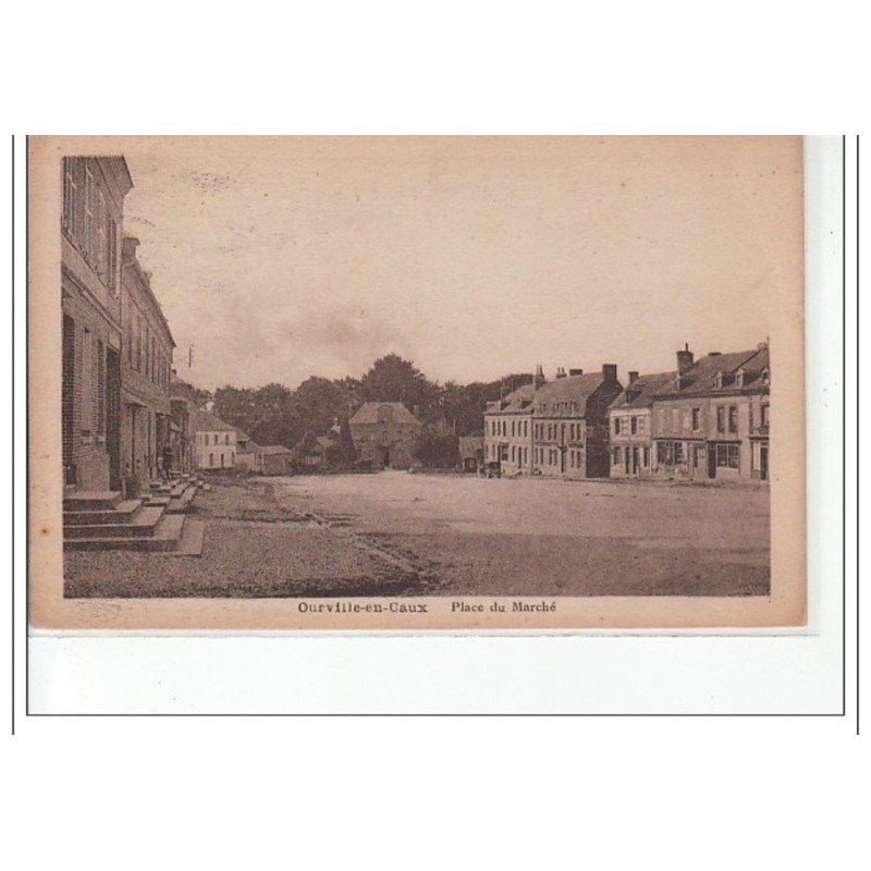 OURVILLE EN CAUX - Place du marché - très bon état