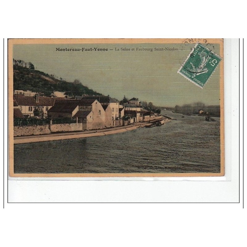 MONTEREAU FAULT YONNE -  La Seine et le Faubourg Saint Nicolas - très bon état