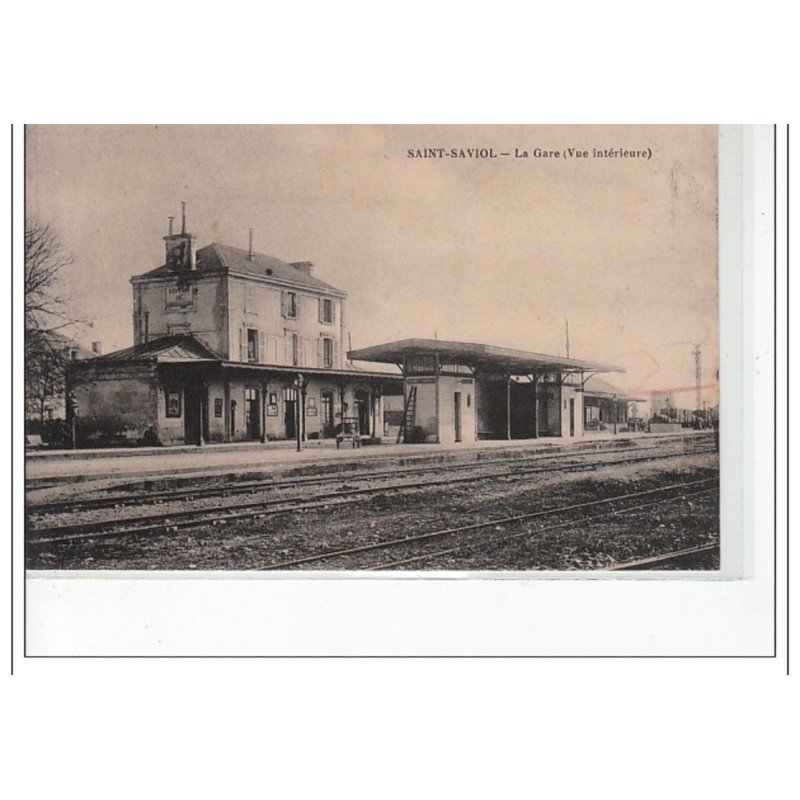 SAINT SAVIOL - La gare (vue intérieure) - très bon état SAINT SAVIOL - La gare (vue intérieure) - très bon état
