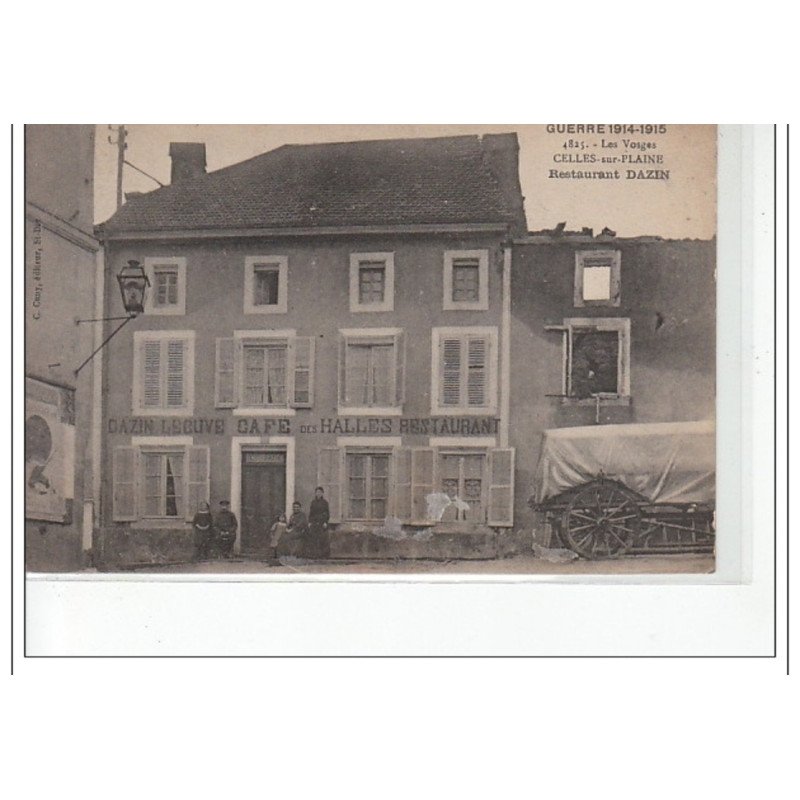 CELLES SUR PLAINE - Guerre 1914-1915 - Restaurant Dazin - très bon état CELLES SUR PLAINE - Guerre 1914-1915 - Restaurant Dazin - très bon état
