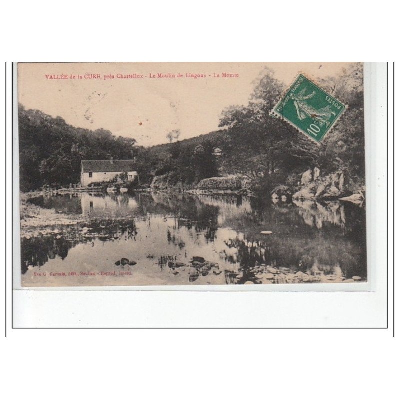 VALLEE DE LA CURE près CHASTELLUX - Le Moulin de Lingoux - la Momie - très bon état