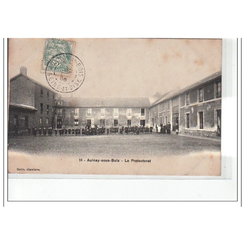AULNAY SOUS BOIS - Le Protectorat - état (traces)