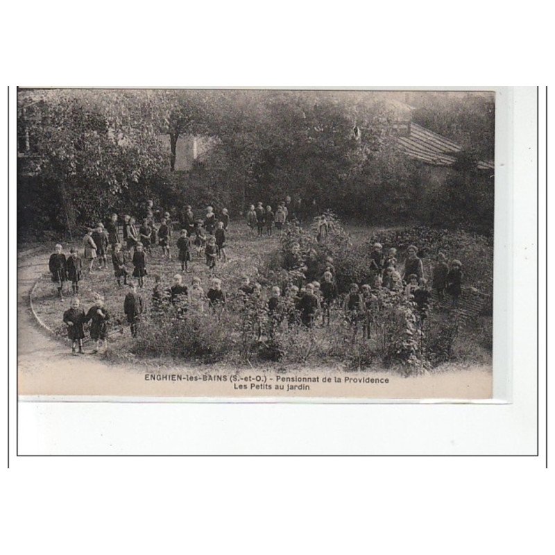ENGHIEN LES BAINS - Pensionnat de la Providence - les Petits au jardin - très bon état