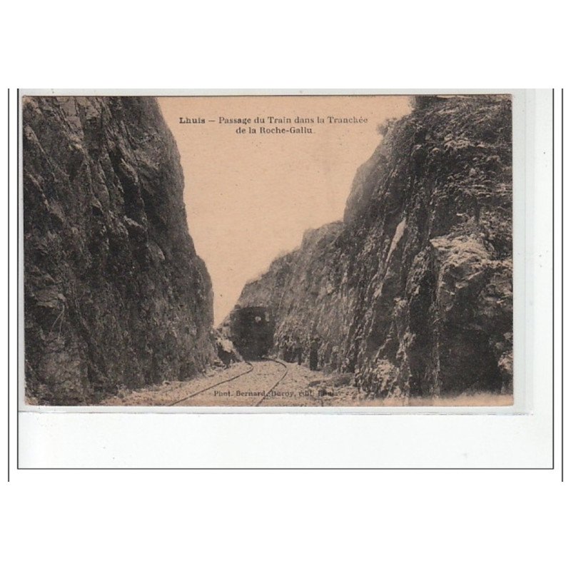 LHUIS - Passage du train dans la Tranchée de la Roche-Gallu - très bon état