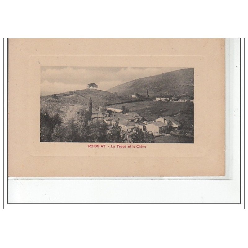 ROISSIAT - La Teppe et le Chêne - très bon état