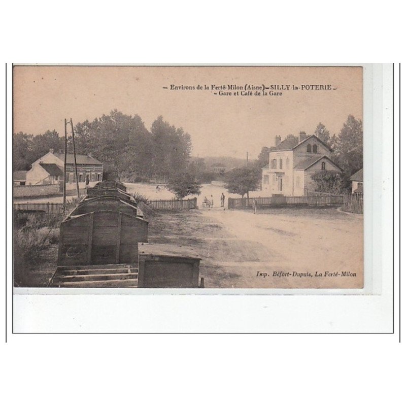 SILLY LA POTERIE - Environs de la Ferté-Milon - gare et café de la gare - très bon état