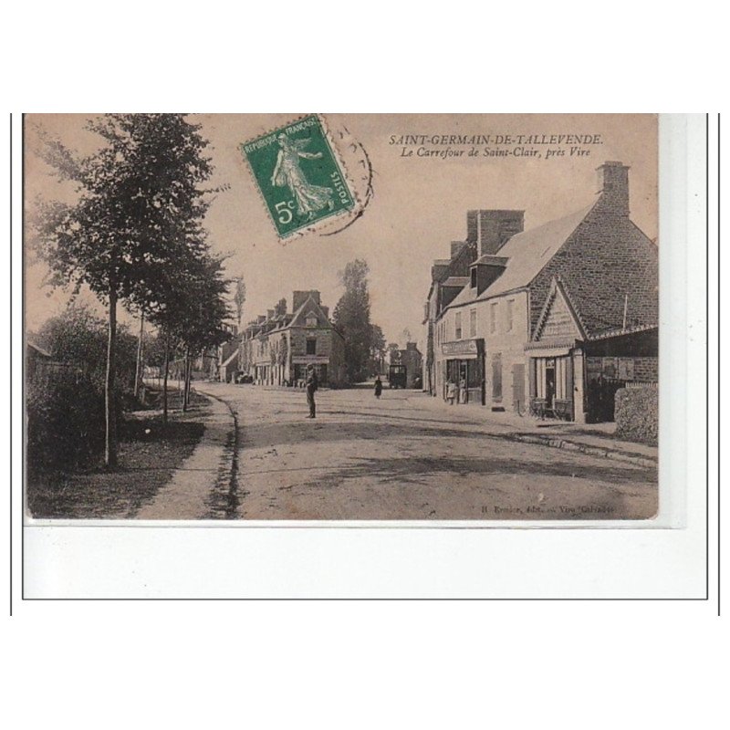SAINT GERMAIN DE TALLEVENDE - Le carrefour de Saint-Clair, près VIRE - très bon état