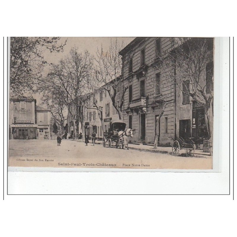 SAINT PAUL TROIS CHATEAUX - Place Notre-Dame - très bon état