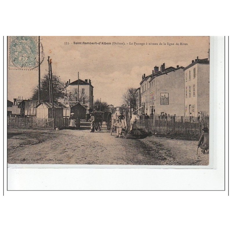 SAINT RAMBERT D'ALBON - Le passage à niveau de la ligne de Rives - très bon état