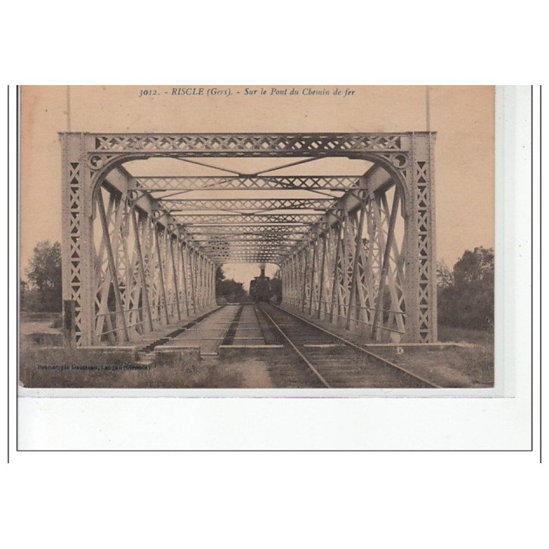 RISCLE - Sur le pont du Chemin de Fer - très bon état