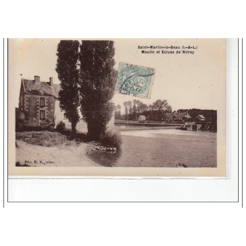SAINT MARTIN LE BEAU - Moulin et écluses de Nitray - très bon état