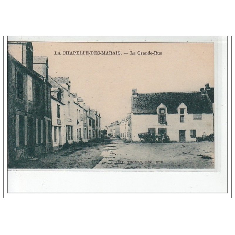 LA CHAPELLE DES MARAIS - La Grande Rue - très bon état