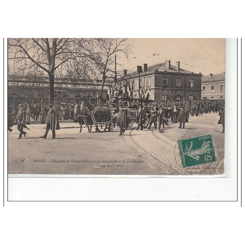 NANCY - Obsèques du Général Houdaille commandant la 11ème division 29 Avril 1911 - état