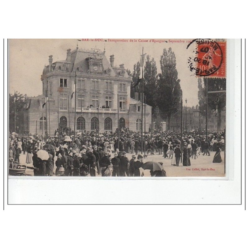BAR LE DUC - Inauguration de la caisse d'épargne - septembre 1907 - très bon état BAR LE DUC - Inauguration de la caisse d'épargne - septembre 1907 - très bon état
