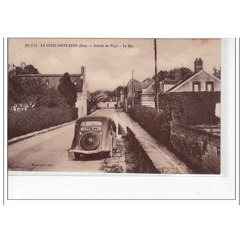 LA CROIX SAINT OUEN - Entrée du Pays - le bac - très bon état