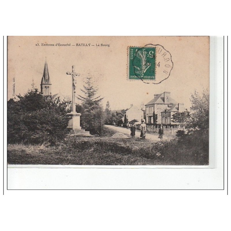 BATILLY - Environs d'ECOUCHE - Le bourg - très bon état