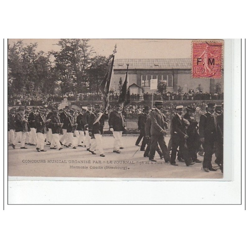 STRASBOURG - Concours musical organisé par """"Le Journal"""" 1908 - harmonie Coecilia - très bon état