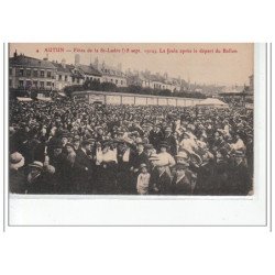 AUTUN - Fêtes de la Saint Ladre 1910 - la foule après le départ du ballon - très bon état
