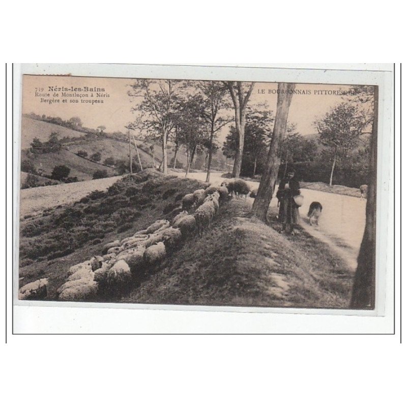 NERIS LES BAINS - Route de Montluçon à Néris - Bergère et son troupeau - très bon état